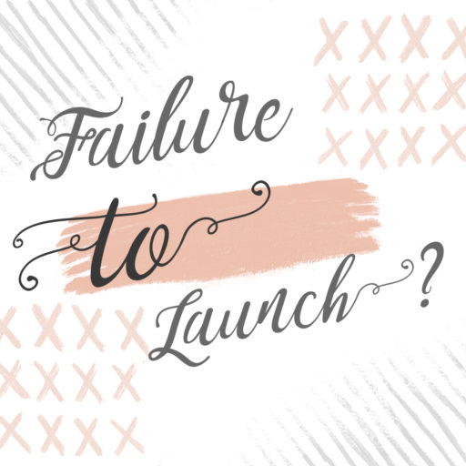 Read more about the article Failure to Launch?